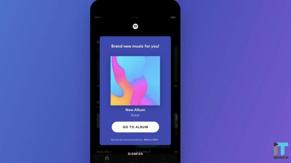 Spotify presently allows artists to buy a full-screen 'recommendation' promoting their latest album 1 Sponsored recommendations by Spotify | LegalTechMunch